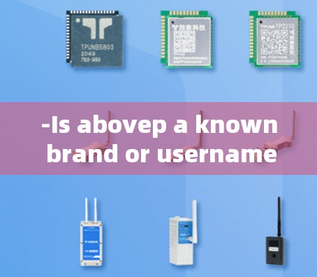 -Is abovep a known brand or username in a particular gaming or online community? -Is abovep a known brand or username in a particular gaming or online community?